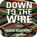 Down To The Wire
